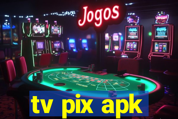 tv pix apk